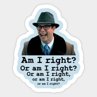 Ned Ryerson Am I Right? Sticker